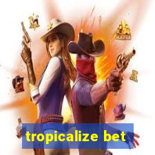 tropicalize bet